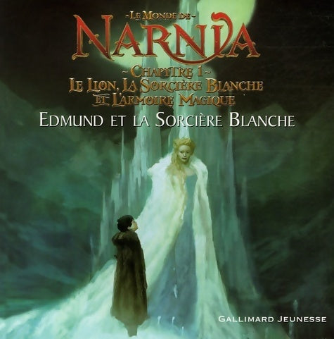 Livrenpoche : Le monde de Narnia Chapitre 1 : le lion la sorcière blanche et l'armoire magique : Edmund et la sorcière blanche - Clive Staples Lewis - Livre