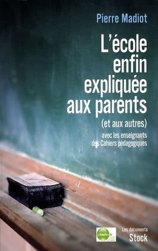Livrenpoche : L'école enfin expliquée aux parents (et aux autres) - Pierre Madiot - Livre