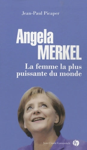 Livrenpoche : Angela Merkel. La femme la plus puissante du monde - Jean-Paul Picaper - Livre