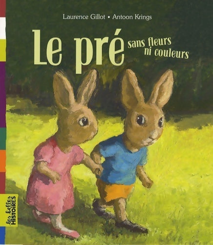 Le pré sans fleurs ni couleurs - Laurence Gillot - Livre