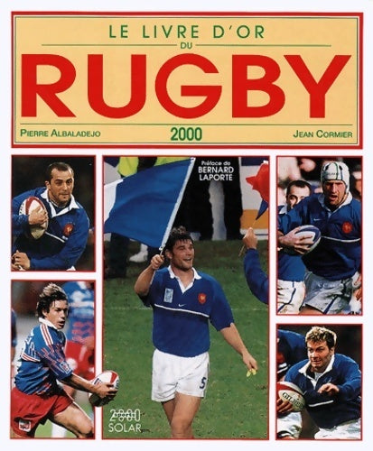 Livrenpoche : Le livre d 'or du rugby 2000 - Pierre Albaladejo - Livre