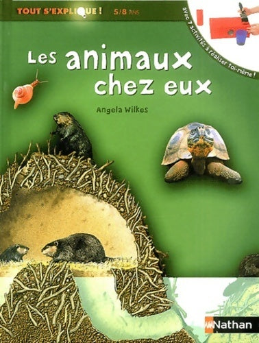Les animaux chez eux - Angela Wilkes - Livre