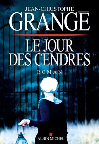 Livrenpoche : Le jour des cendres - Jean-Christophe Grangé - Livre