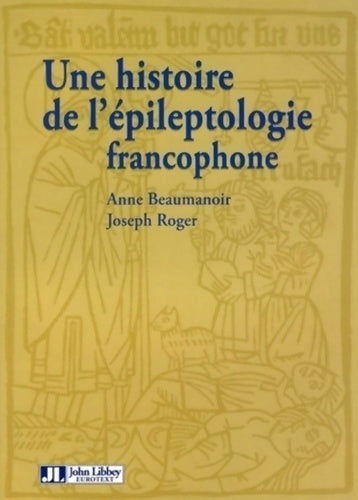 Livrenpoche : Une histoire de l'épileptologie francophone - Anne Beaumanoir, Joseph Roger - Livre