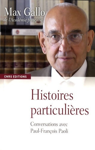 Livrenpoche : Histoires particulières. Conversations avec Paul-François Paoli - Max Gallo - Livre