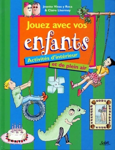 Livrenpoche : Jouez avec vos enfants. Activités d'intérieur et de plein air - Josette Vinas y Roca - Livre
