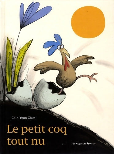 Livrenpoche : Le petit coq tout nu - Chih-yuan Chen - Livre