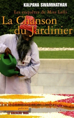 La chanson du jardinier - Kalpana Swaminathan - Livre