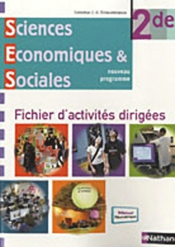 Sciences économiques & sociales Seconde. Fichier d'activités dirigées - Monique Abellard -  Nathan GF - Livre