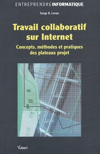 Livrenpoche : Travail collaboratif sur internet - Serge K. Levan - Livre