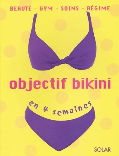 Livrenpoche : Objectif bikini en 4 semaines - Inconnu - Livre