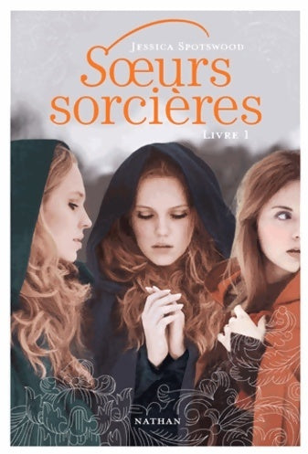 Livrenpoche : Soeurs sorcières livre 1 - Jessica Spotswood - Livre