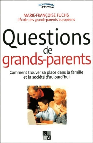 Questions de grands-parents - Marie-Françoise Fuchs -  Mouvements d'époque - Livre