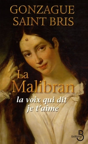Livrenpoche : La Malibran - Gonzague Saint-Bris - Livre