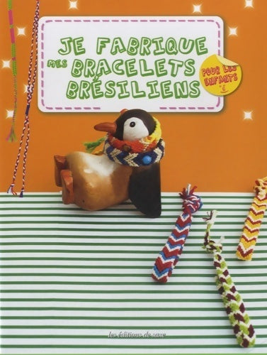 Livrenpoche : Je fabrique mes bracelets brésiliens pour les enfants - Collectif - Livre