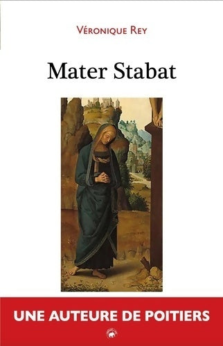 Livrenpoche : Mater Stabat - Véronique Rey - Livre