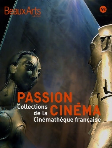 Livrenpoche : Passion cinéma. collections de la cinémathèque française - Laurent Mannoni - Livre