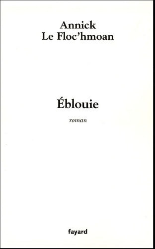Livrenpoche : Éblouie - Annick Le Floc'hmoan - Livre