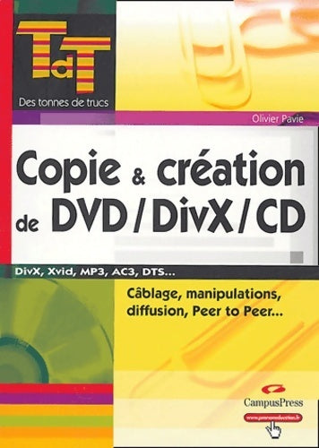 Livrenpoche : Copie & création de DVD/DivX/CD - Olivier Pavie - Livre