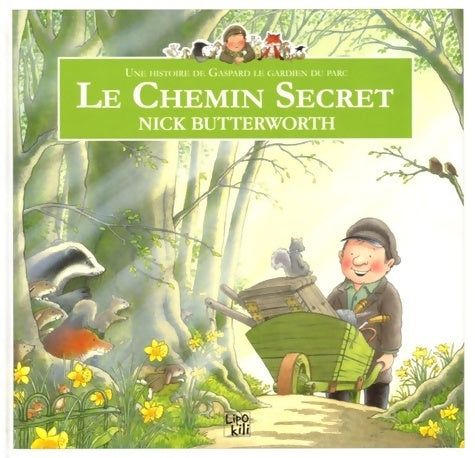 Livrenpoche : Le chemin secret - Nick Butterworth - Livre