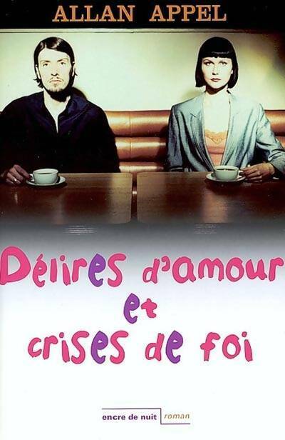 Livrenpoche : Délires d'amour et crises de foi - Allan Appel - Livre
