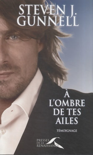 Livrenpoche : A l'ombre de tes ailes - Steven J. Gunnell - Livre