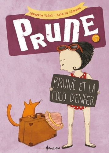 Livrenpoche : Prune Tome III : Prune et la colo d'enfer - Séverine Vidal - Livre