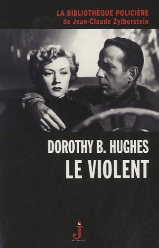 Le violent - Dorothy B. Hughes -  La bibliothèque policière - Livre