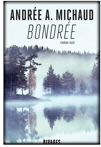 Livrenpoche : Bondrée - Andrée A. Michaud - Livre