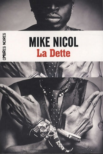 Vengeance Tome I : La dette - Mike Nicol - Livre