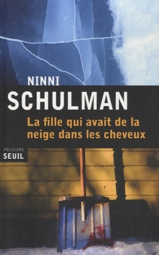 Livrenpoche : La fille qui avait de la neige dans les cheveux - Ninni Shulman - Livre