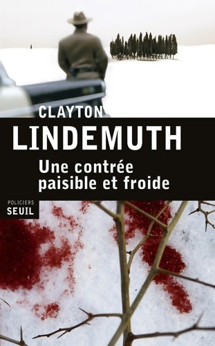Livrenpoche : Une contrée paisible et froide - Clayton Lindemuth - Livre