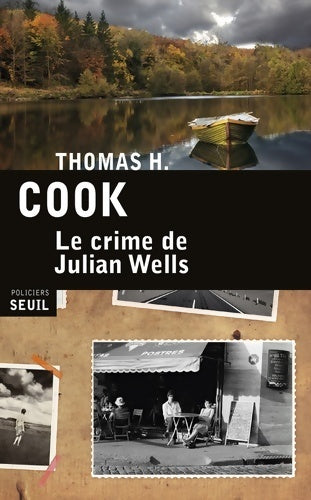 Livrenpoche : Le crime de Julian Wells - Thomas H. Cook - Livre