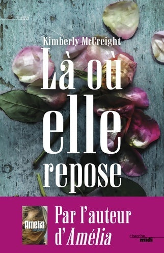 Livrenpoche : Là où elle repose - Kimberly McCreight - Livre