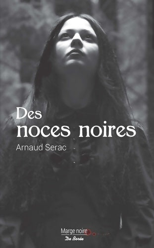 Livrenpoche : Des noces noires - Arnaud Sérac - Livre