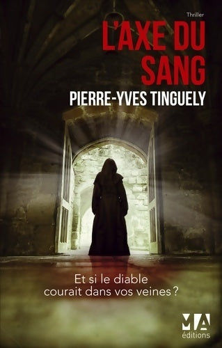 Livrenpoche : L'axe du sang - Pierre-Yves Tinguely - Livre