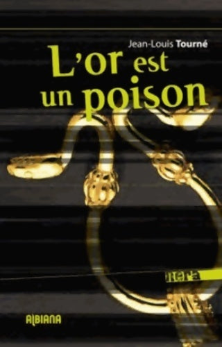 Livrenpoche : L'or est un poison - Jean-Louis Tourné - Livre