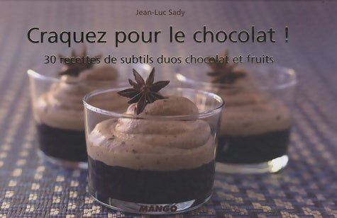 Livrenpoche : Craquez pour le chocolat ! - Jean-Luc Sady - Livre