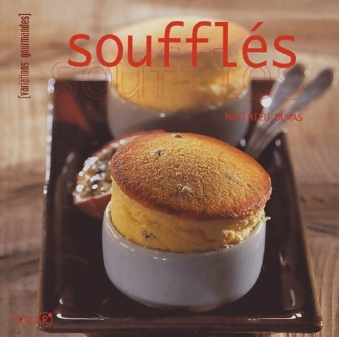 Livrenpoche : Soufflés - Matthieu Dumas - Livre