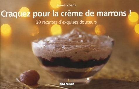 Livrenpoche : Craquez pour la crème de marrons ! - Jean-Luc Sady - Livre