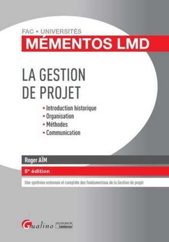La gestion de projet - Roger Aïm -  Mémentos LMD - Livre