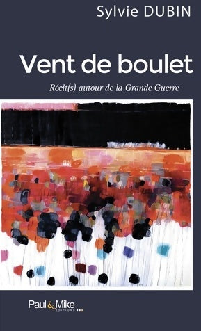 Livrenpoche : Vent de boulet. Récit(s) autour de la Grande Guerre - Sylvie Dubin - Livre