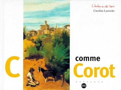 Livrenpoche : C comme Corot - Caroline Larroche - Livre