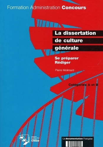 Livrenpoche : La dissertation de culture générale. Se préparer. Rédiger. Catégorie A et B - Pierre Molimard - Livre