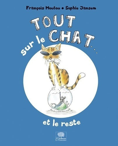 Livrenpoche : Tout sur le chat... et le reste - François Mouton - Livre