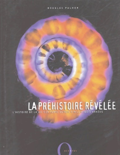 Livrenpoche : La préhistoire révélée - Douglas Palmer - Livre