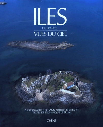 Livrenpoche : Les Îles de France vues du ciel - Dominique Le Brun - Livre