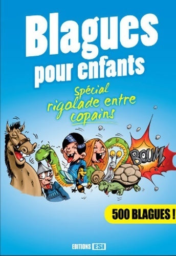 Livrenpoche : Blagues pour enfants. Spécial rigolade entre copains - Oliver - Livre