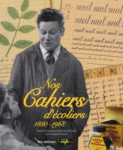 Livrenpoche : Nos cahiers d'écoliers 1880-1968 - Rachel Grunstein - Livre