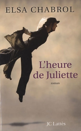 Livrenpoche : L'heure de Juliette - Elsa Chabrol - Livre